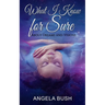 What I Know for Sure: About Dreams and Visions