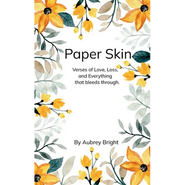 Paper Skin Verses of love, loss, and everything that bleeds through.