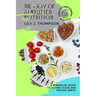 The Joy of Simplified Nutrition: A Minimalist Guide to Eating Clean and Feeling Great