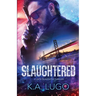 Slaughtered