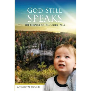 God Still Speaks: The Miracle at Fall Creek Falls