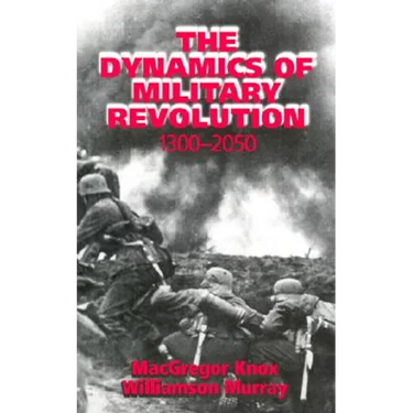 The Dynamics of Military Revolution, 1300-2050