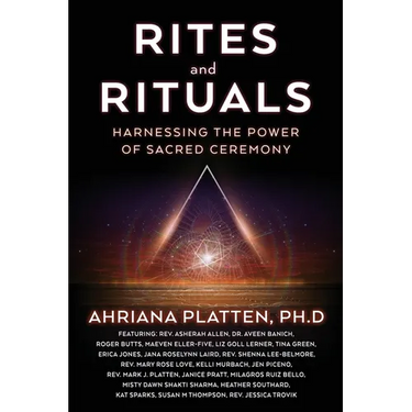 Rites and Rituals: Harnessing the Power of Sacred Ceremony