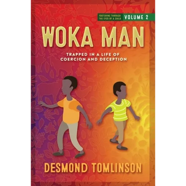 Woka Man: Trapped in a Life of Coercion and Deception