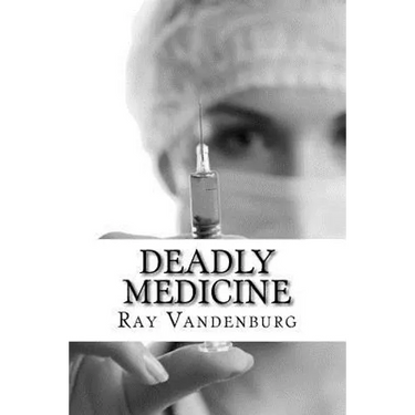 Deadly Medicine: A Murder Mystery in Naples, Florida