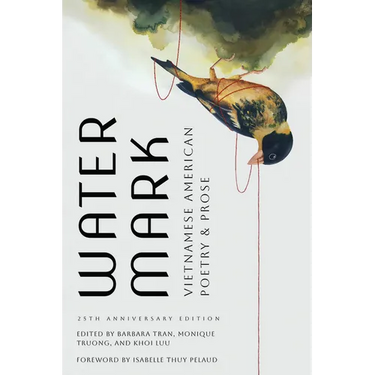 Watermark: Vietnamese American Poetry and Prose, 25th Anniversary Edition