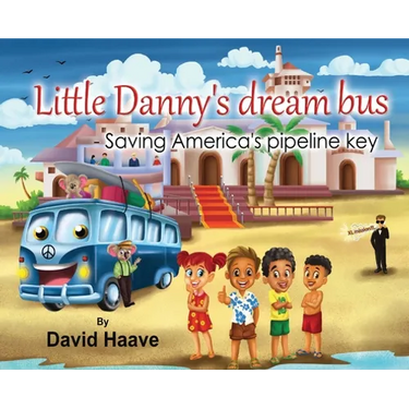 Little Danny's Dream Bus; Saving America's Pipeline XL Key