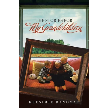 The Stories for My Grandchildren