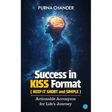 Success in KISS Format: Actionable Acronyms for Life's Journey