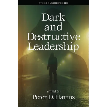 Dark and Destructive Leadership