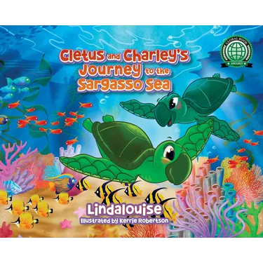 Cletus and Charley's Journey to the Sargasso Sea: Book 2 of the Cletus the Little Loggerhead Turtle Series