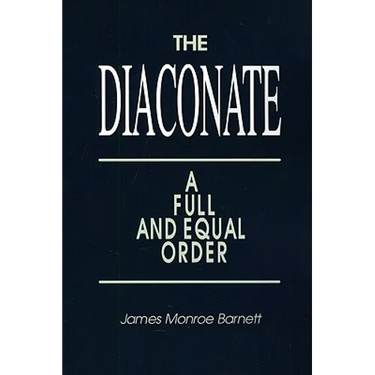Diaconate: A Full and Equal Order