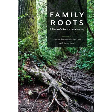 Family Roots: A Mother's Search for Meaning