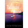 A Talisman of Home