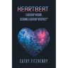 Heartbeat Leadership Wisdom: Designing Leadership Intuitively