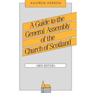 A Guide to the General Assembly of the Church of Scotland
