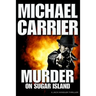 Murder on Sugar Island: Kill or die quickly on this mysterious northern island