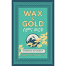 Wax and Gold: Journeys in Ethiopia and other roads less travelled