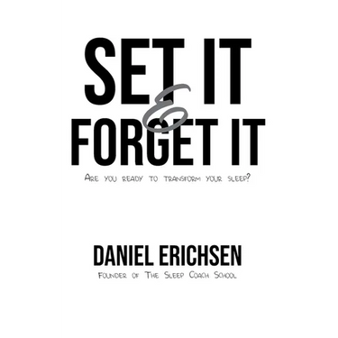 Set it & Forget it: Are you ready to transform your sleep?