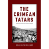 The Crimean Tatars: From Soviet Genocide to Putin's Conquest