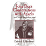 John Dee's Conversations with Angels: Cabala, Alchemy, and the End of Nature