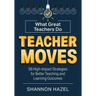 Teacher Moves: What Great Teachers Do