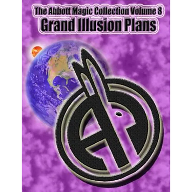 The Abbott Magic Collection Volume 8: Grand Illusion Plans