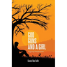 God, Guns, and a Girl: Triggering Transformation