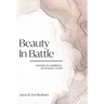 Beauty in Battle: Winning in Marriage by Waging a War