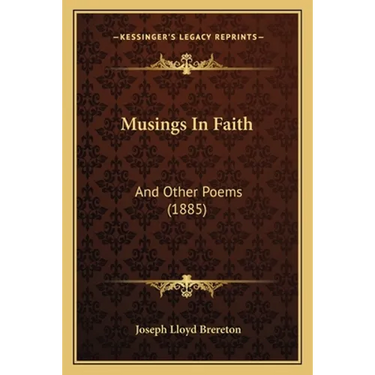Musings in Faith: And Other Poems (1885)