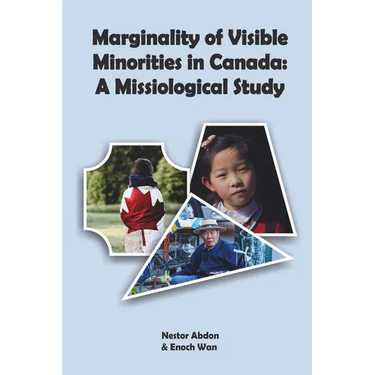 Marginality of Visible Minorities in Canada: A Missiological Study
