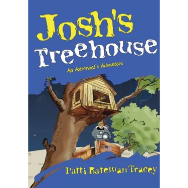 Josh's Treehouse: An Astronaut's Adventure