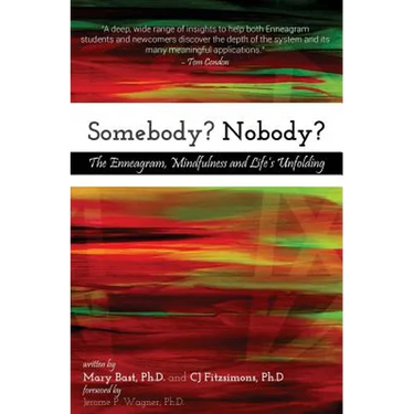 Somebody? Nobody?: The Enneagram, Mindfulness and Life's Unfolding