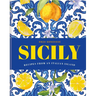Sicily: Recipes from an Italian Island