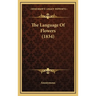 The Language Of Flowers (1834)