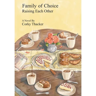 Family of Choice: Raising Each Other