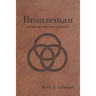 Bronzeman: The Ruach Saga Volume Three-Second Edition
