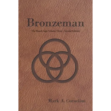 Bronzeman: The Ruach Saga Volume Three-Second Edition