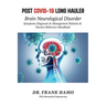 Post COVID-19 Long Hauler, Neurological Disorder