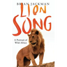 Lion Song: A Portrait of Wild Africa