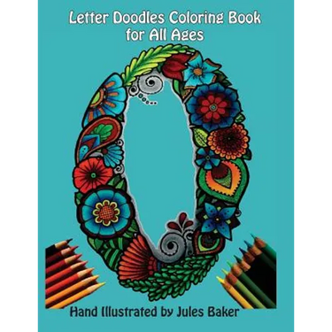 Letter Doodles Alphabet Coloring Book: Coloring Book for Adults and All Ages