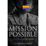 Mission Possible: The Story of Repealing Don't Ask, Don't Tell