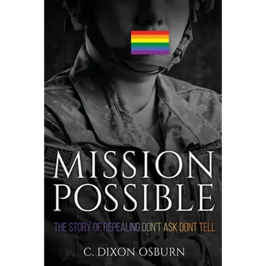 Mission Possible: The Story of Repealing Don't Ask, Don't Tell