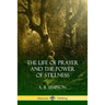 The Life of Prayer and the Power of Stillness