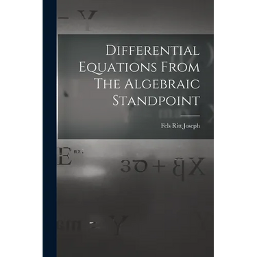 Differential Equations From The Algebraic Standpoint