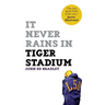 It Never Rains in Tiger Stadium