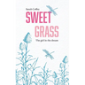 Sweetgrass: The Girl in the Dream