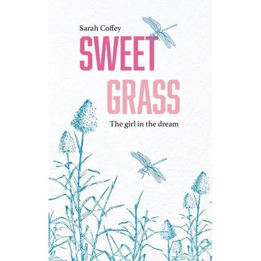 Sweetgrass: The Girl in the Dream