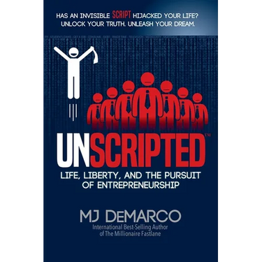 Unscripted: Life, Liberty, and the Pursuit of Entrepreneurship