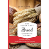 The Super Easy Bread Cooking Guide: Delicious And Easy Bread Maker Recipes For Everyone